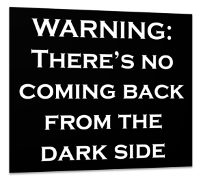 dark side warning